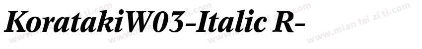 KoratakiW03-Italic R字体转换